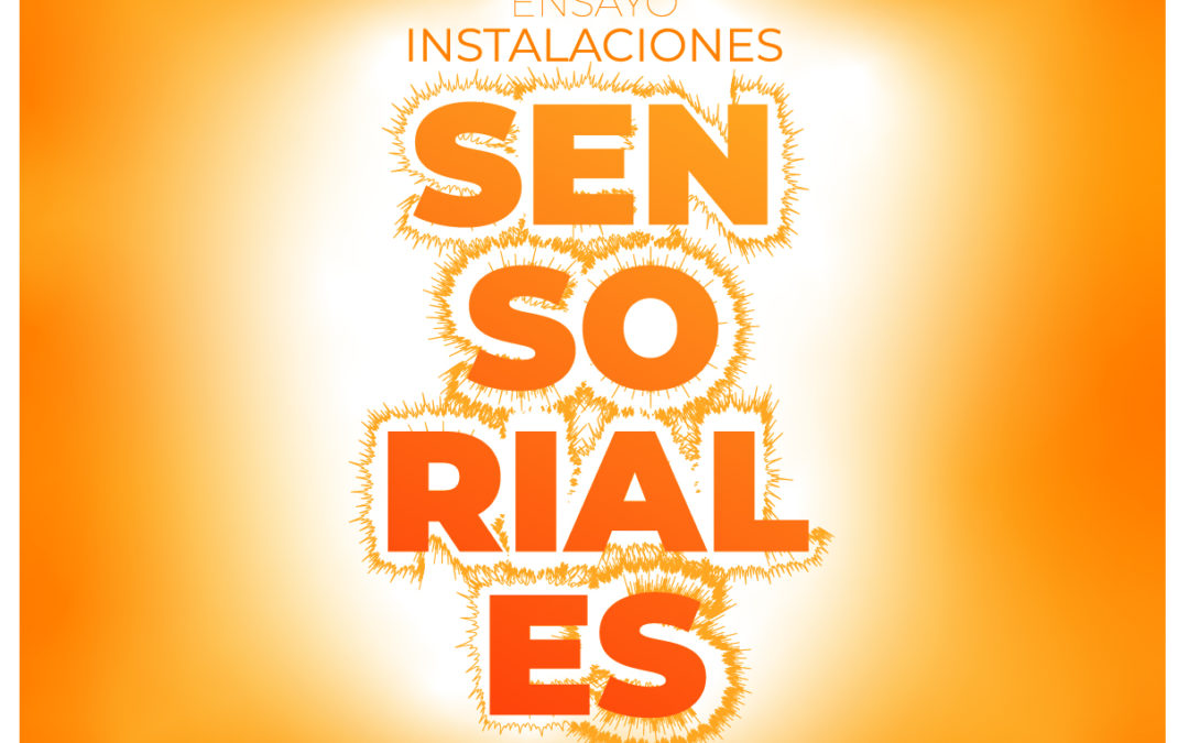 Ensayos sobre las instalaciones sensoriales