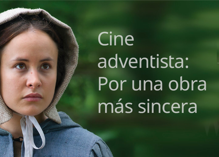 Cine adventista: Por una obra más sincera
